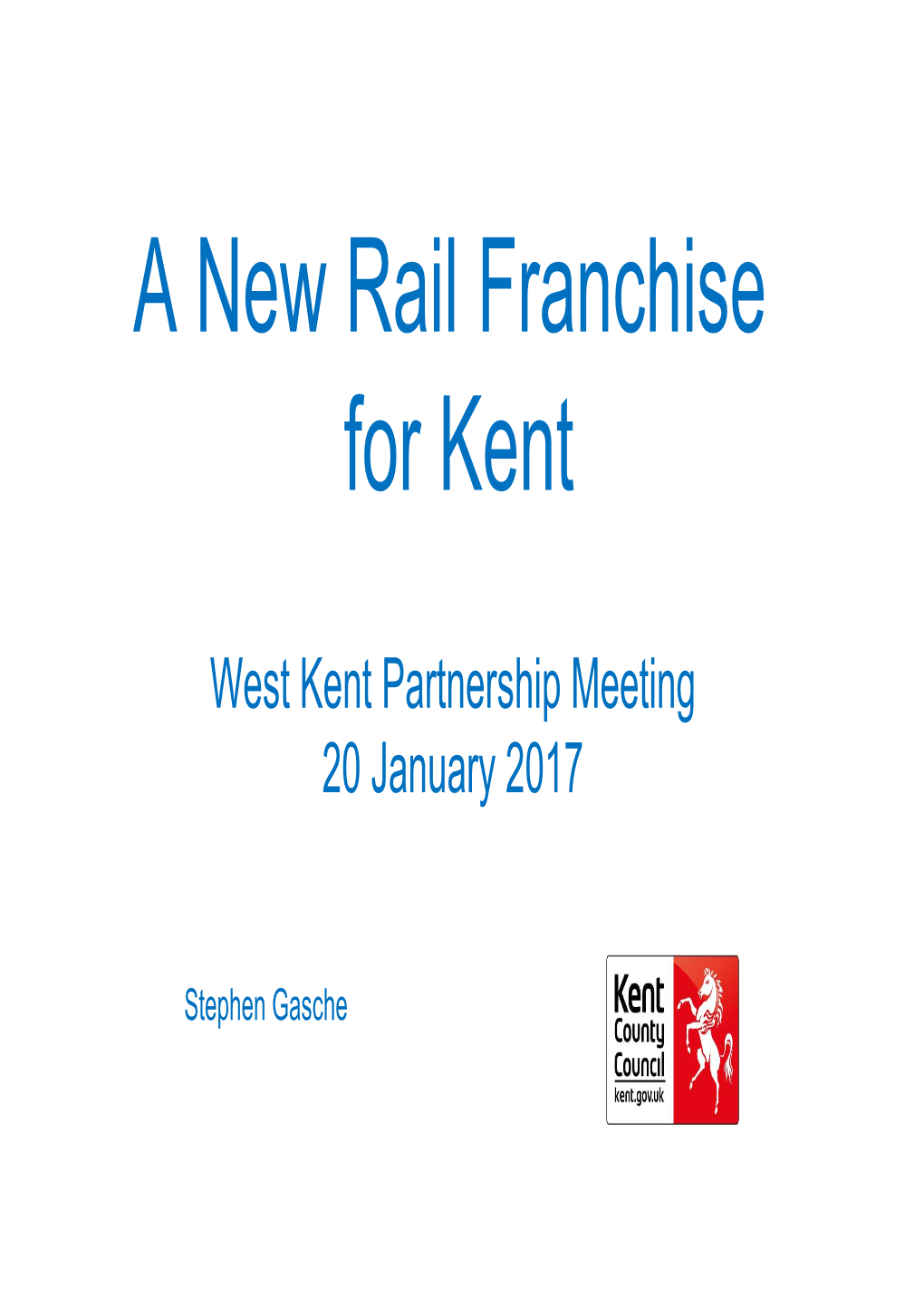 A New Rail Franchise for Kent