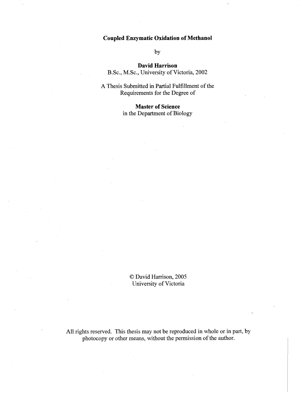 Coupled Enzymatic Oxidation of Methanol David Harrison B.Sc., M