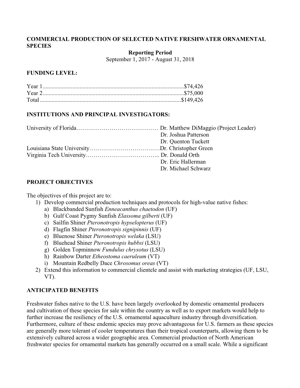 COMMERCIAL PRODUCTION of SELECTED NATIVE FRESHWATER ORNAMENTAL SPECIES Reporting Period September 1, 2017 - August 31, 2018