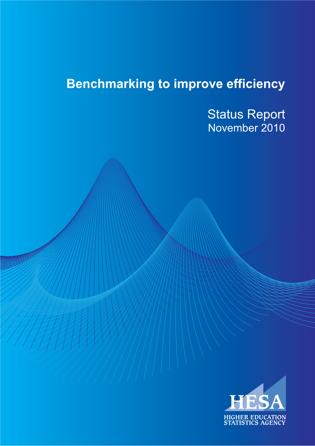 Benchmarking to Improve Efficiency Status Report November 2010