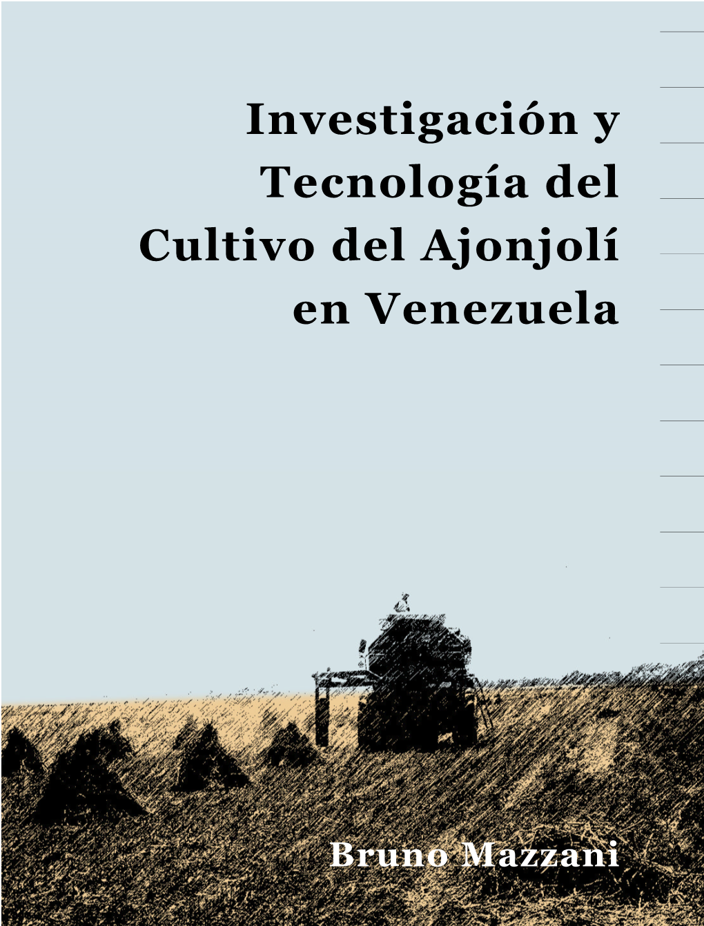 Investigación Y Tecnología Del Cultivo Del Ajonjolí En Venezuela