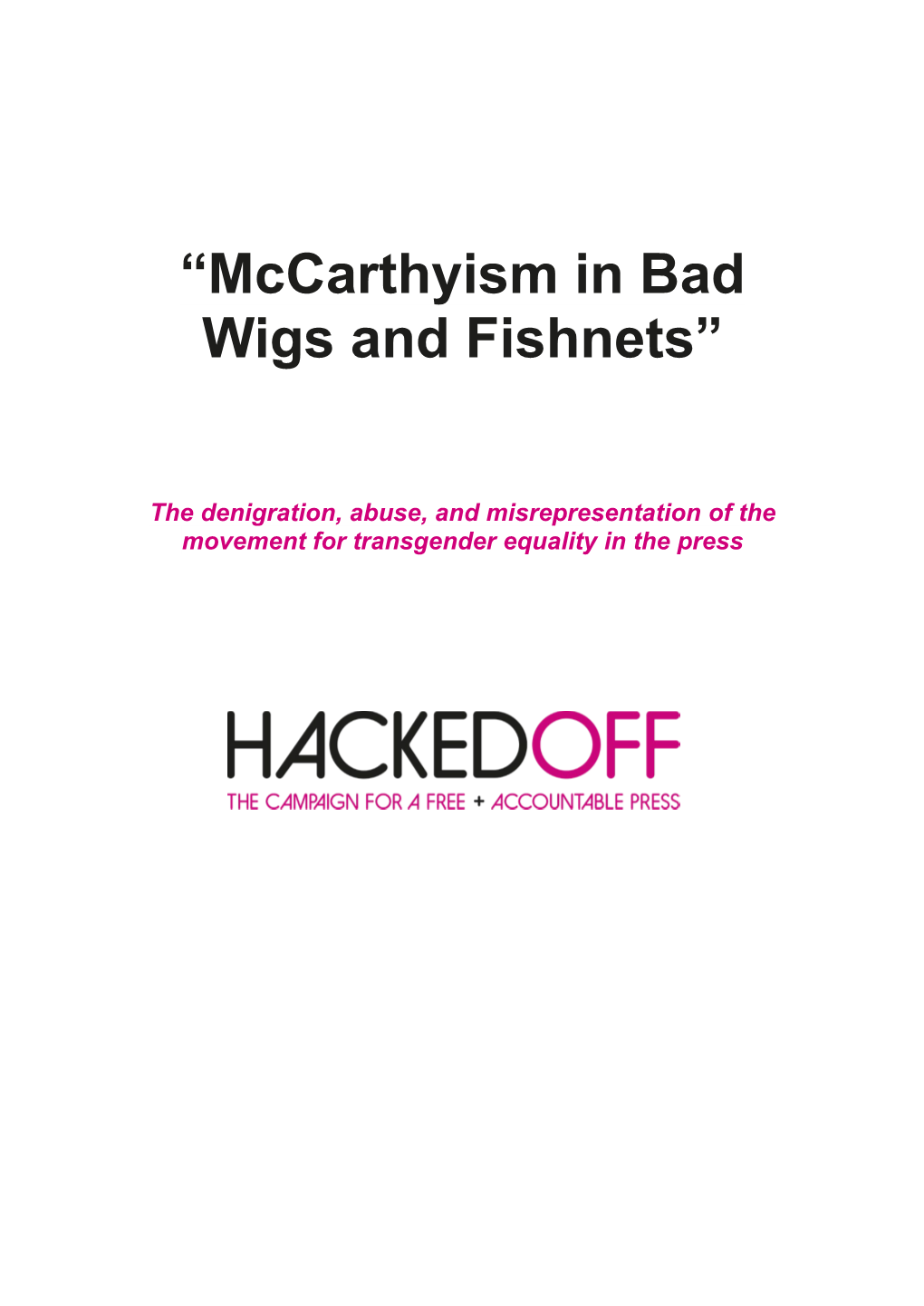 “Mccarthyism in Bad Wigs and Fishnets”