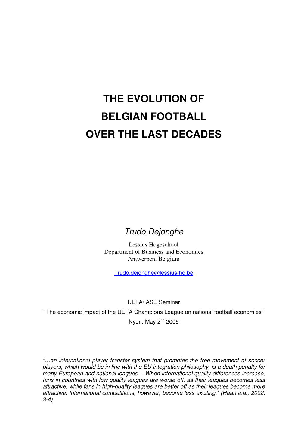 The Evolution of Belgian Football Over the Last Decades