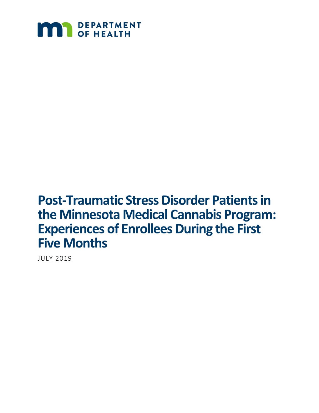 Post-Traumatic Stress Disorder Patients in the Minnesota Medical Cannabis Program: Experiences of Enrollees During the First Five Months JULY 2019