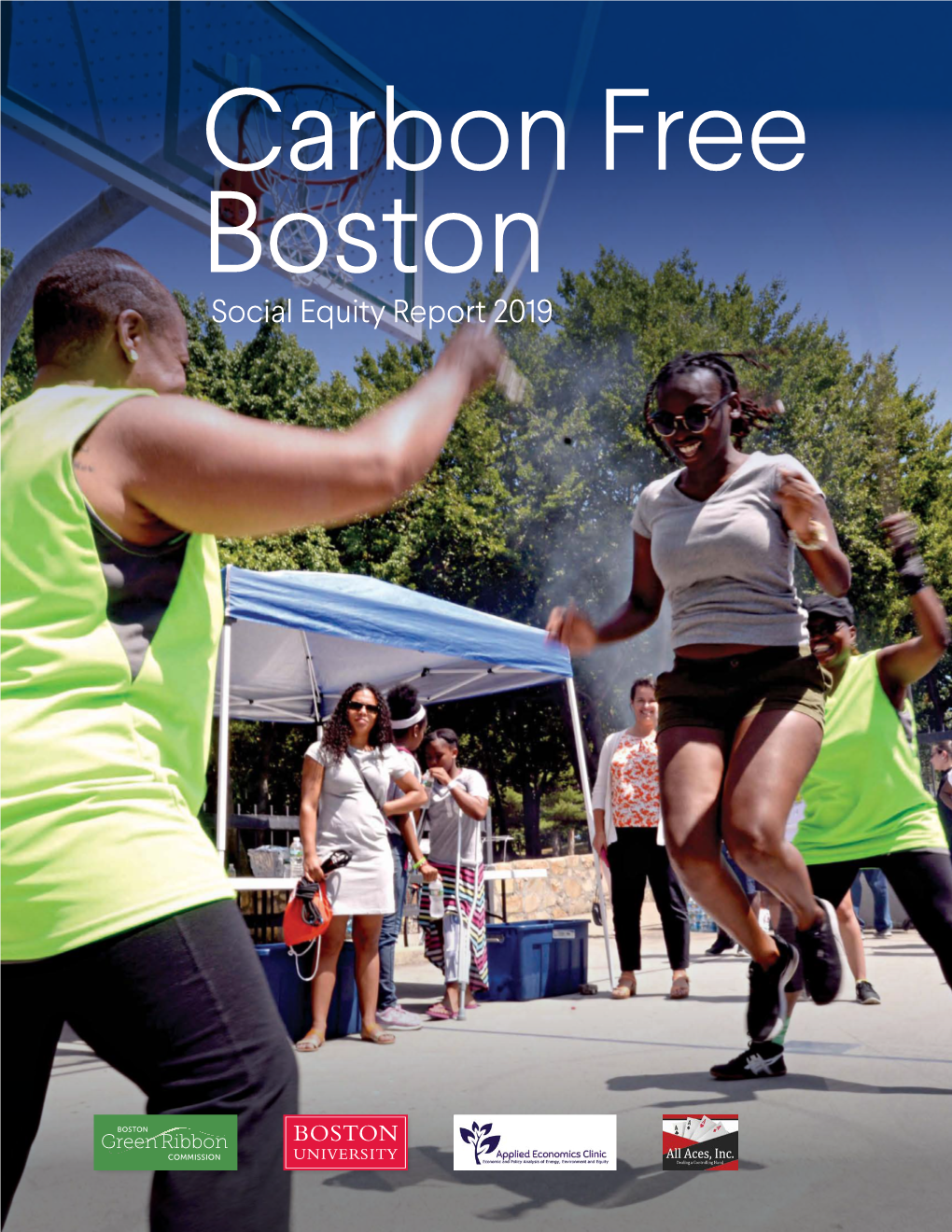 Carbon Free Boston Social Equity Report 2019 Carbon Free Boston Social Equity Project Team