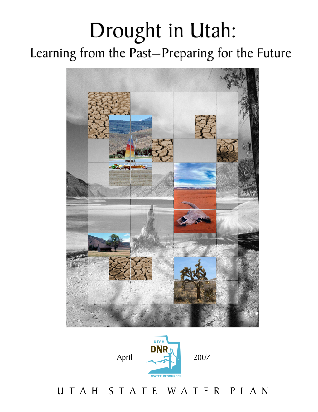 Drought in Utah: Learning from the Past—Preparing for the Future