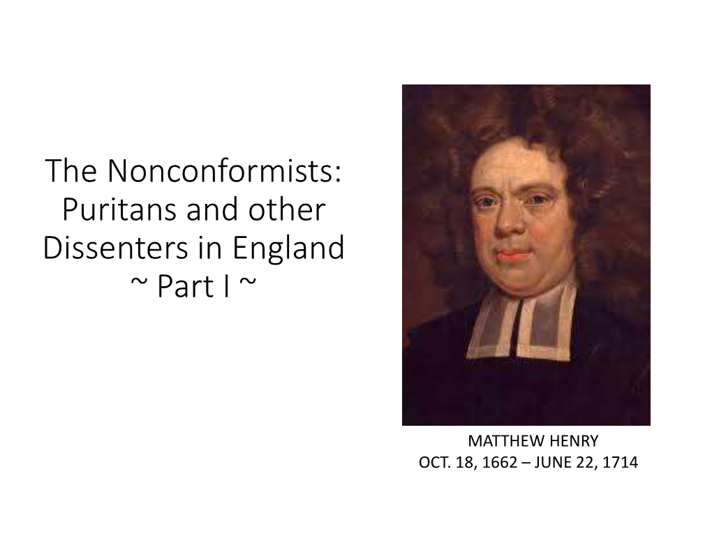 The Nonconformists: Puritans and Other Dissenters in England ~ Part I ~