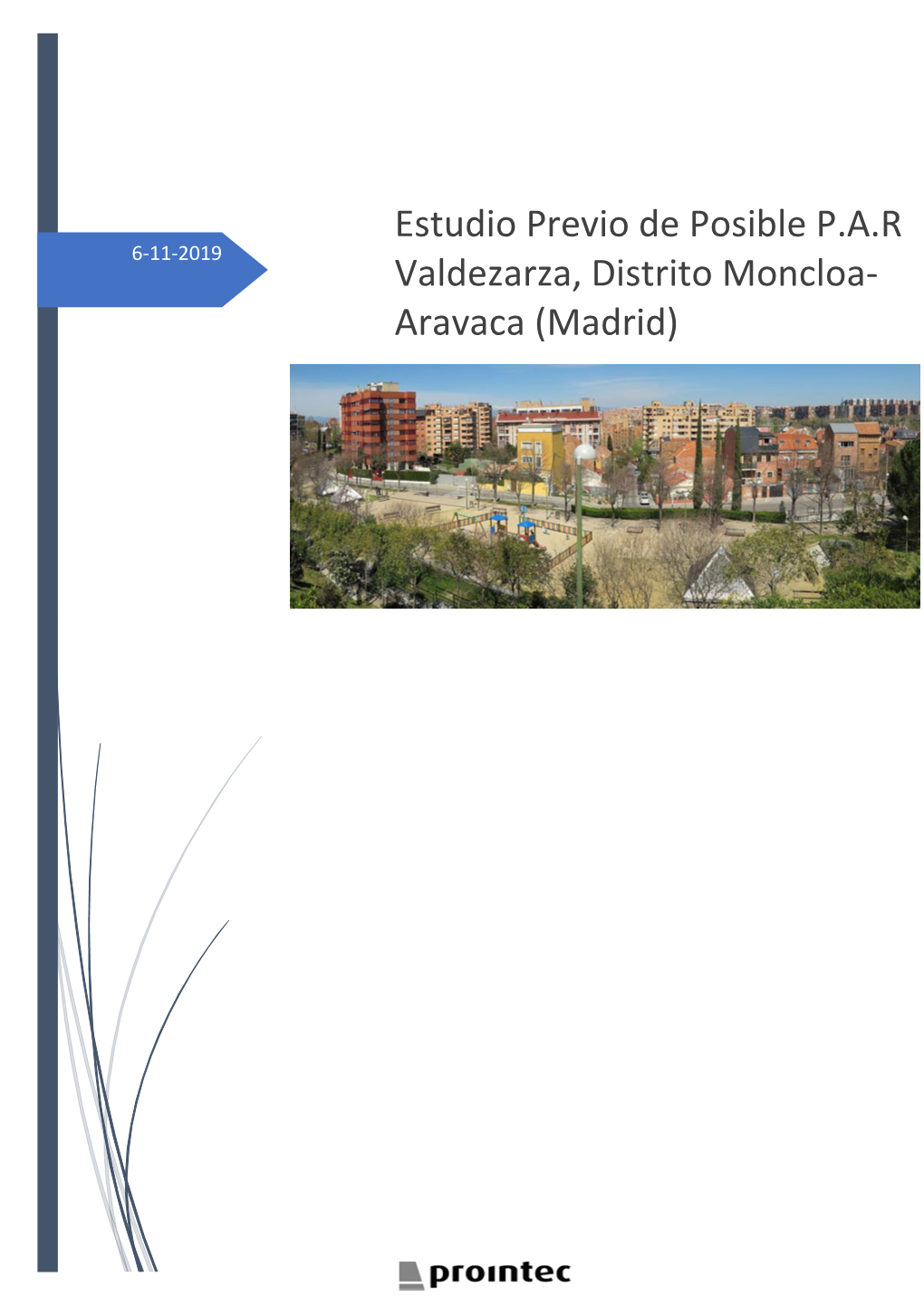 Estudio Previo De Posible PAR Valdezarza, Distrito Moncloa