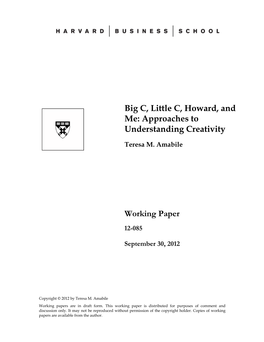 Big C, Little C, Howard, and Me: Approaches to Understanding Creativity