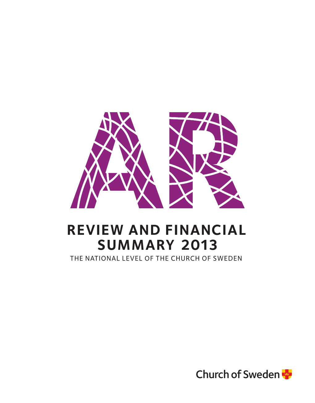 Review and Financial Summary 2013 for Thenational Andfinancial Summary Review of Thechurch of Sweden Level