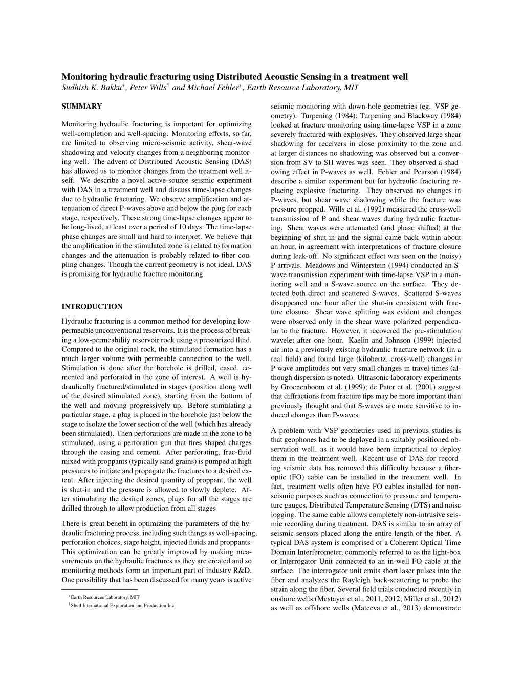 Monitoring Hydraulic Fracturing Using Distributed Acoustic Sensing in a Treatment Well Sudhish K