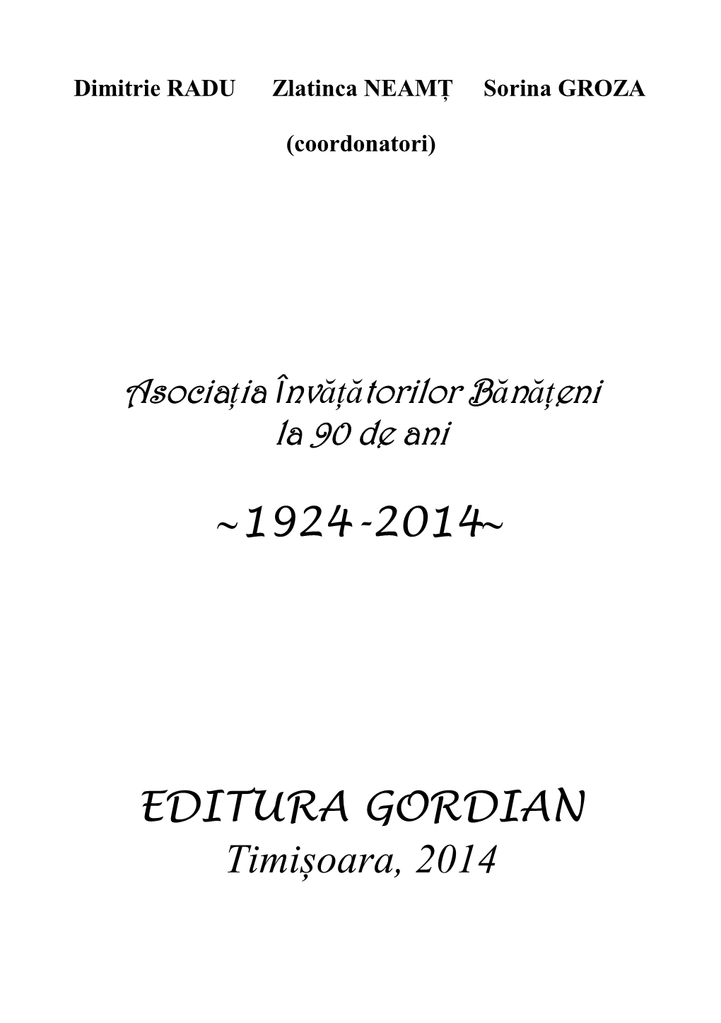 Volum Aniversar Asociatia Invatatorilor Banateni La 90 De