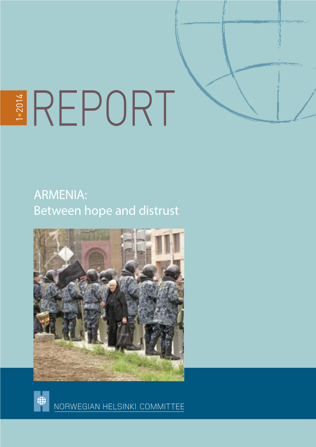 ARMENIA: Between Hope and Distrust the Norwegian Helsinki Committee Established in 1977