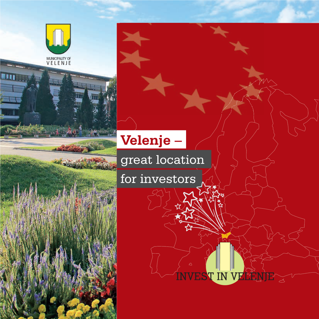 Velenje – Velenje Location Great for Investors MUNICIPALITY of VELENJE 01 4 6 9 37 41 49 53 19