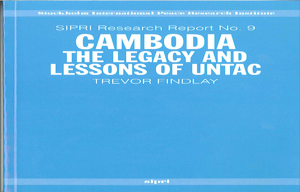 Cambodia: the Lessons and Legacy of UNTAC, SIPRI Research Report
