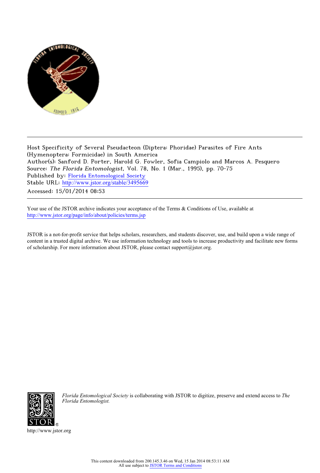 Host Specificity of Several Pseudacteon (Diptera: Phoridae) Parasites of Fire Ants (Hymenoptera: Formicidae) in South America Author(S): Sanford D