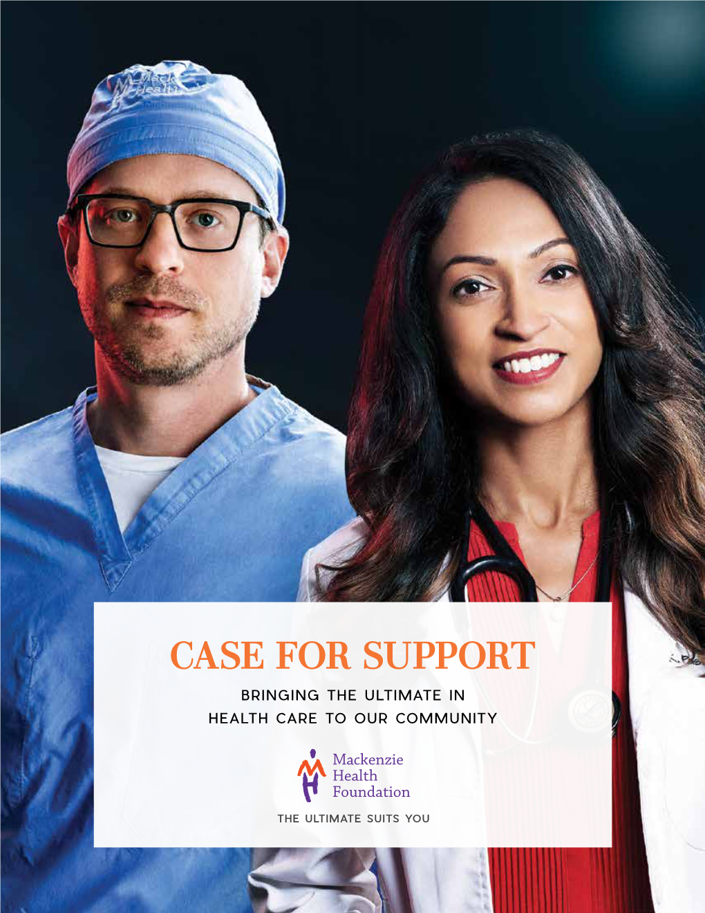 Case for Support Bringing the Ultimate in Health Care to Our Community Exceptional Together Shaping the Ultimate in Health Care for the Future