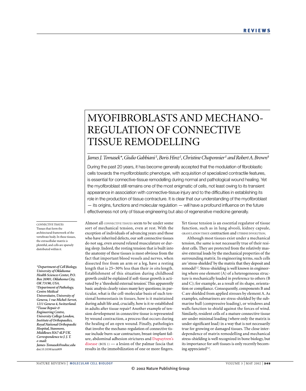 Myofibroblasts and Mechano- Regulation of Connective Tissue Remodelling