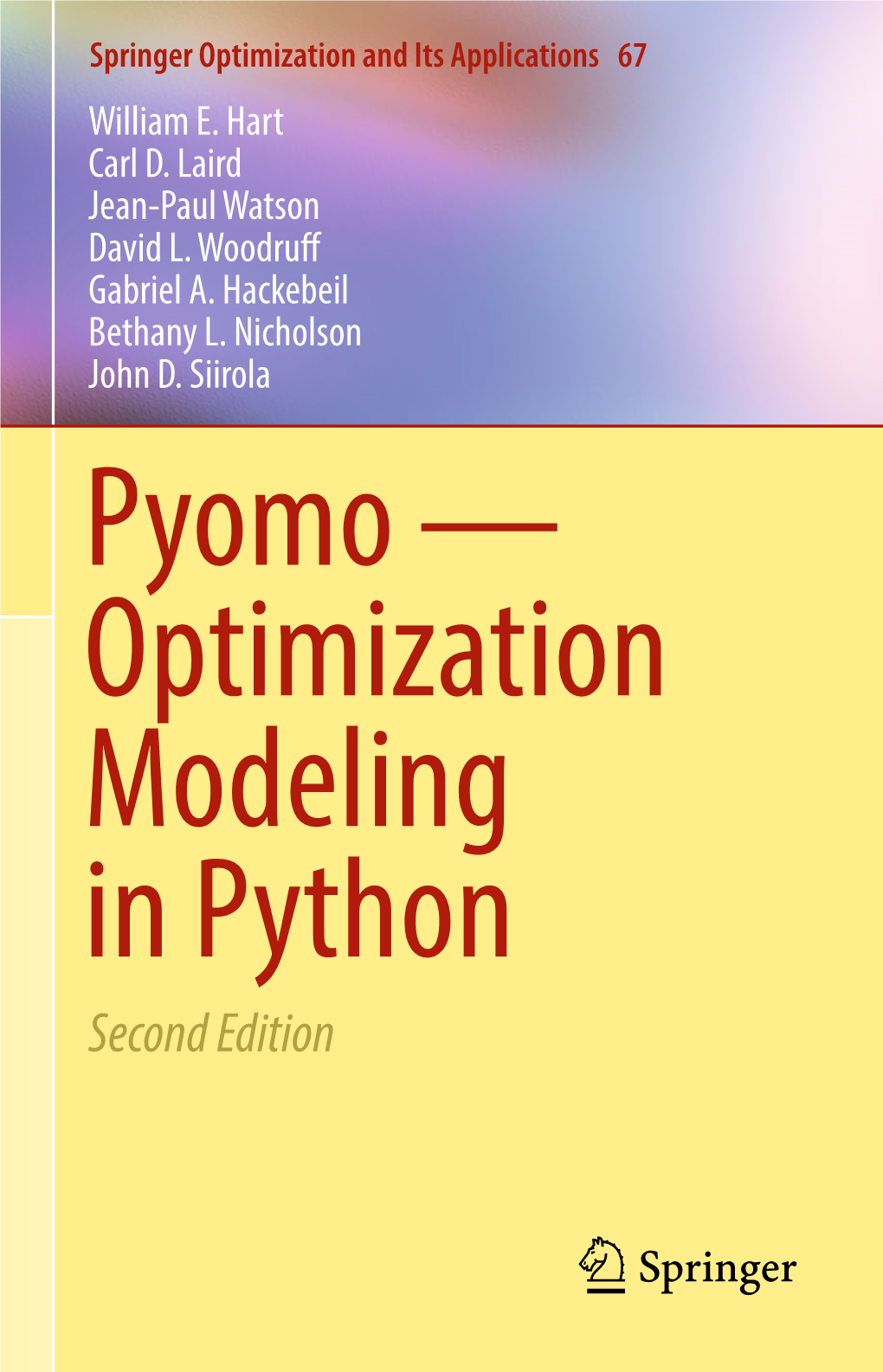 Pyomo — Optimization Modeling in Python Second Edition Springer Optimization and Its Applications