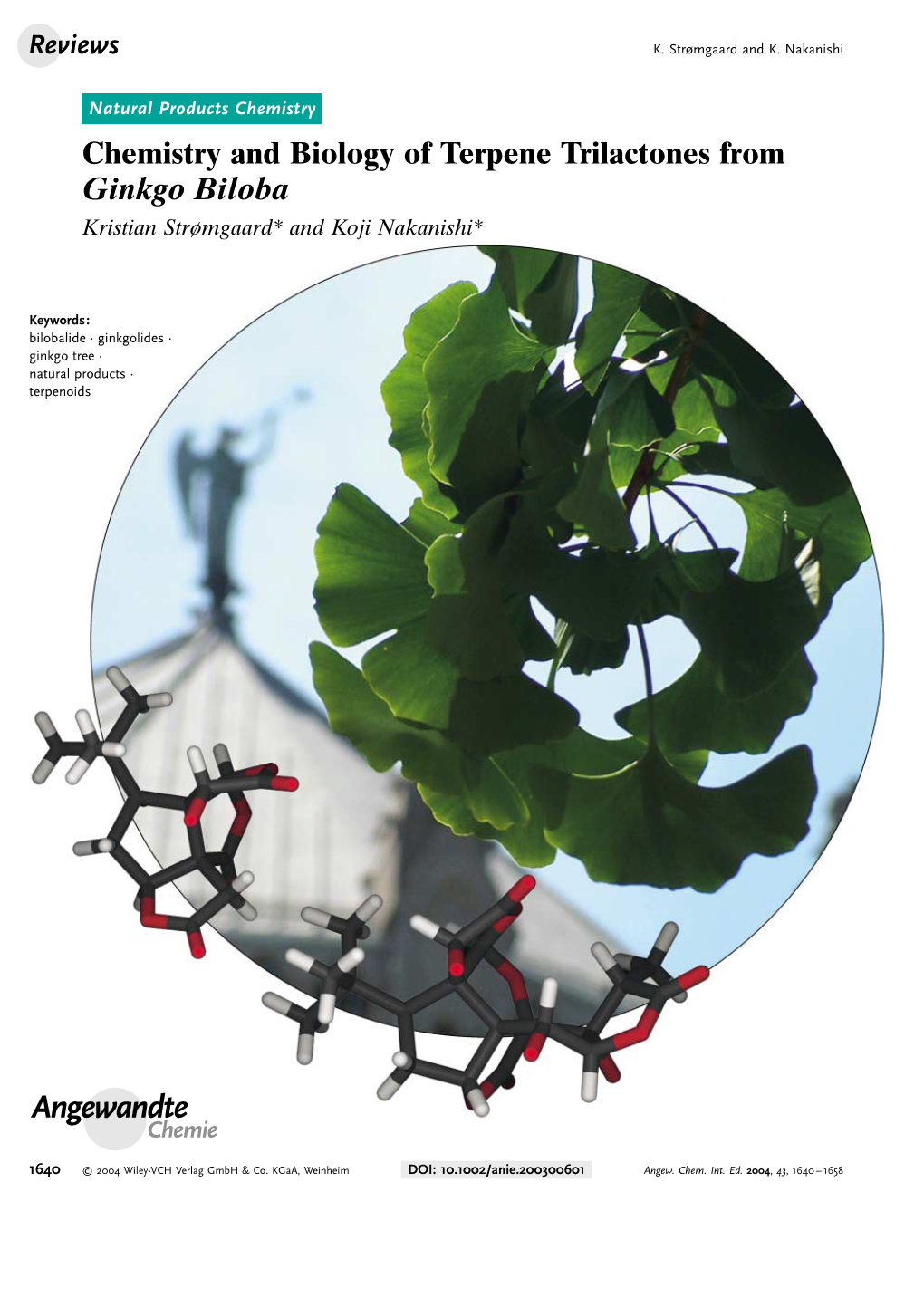 Chemistry and Biology of Terpene Trilactones from Ginkgo Biloba Kristian Strømgaard* and Koji Nakanishi*