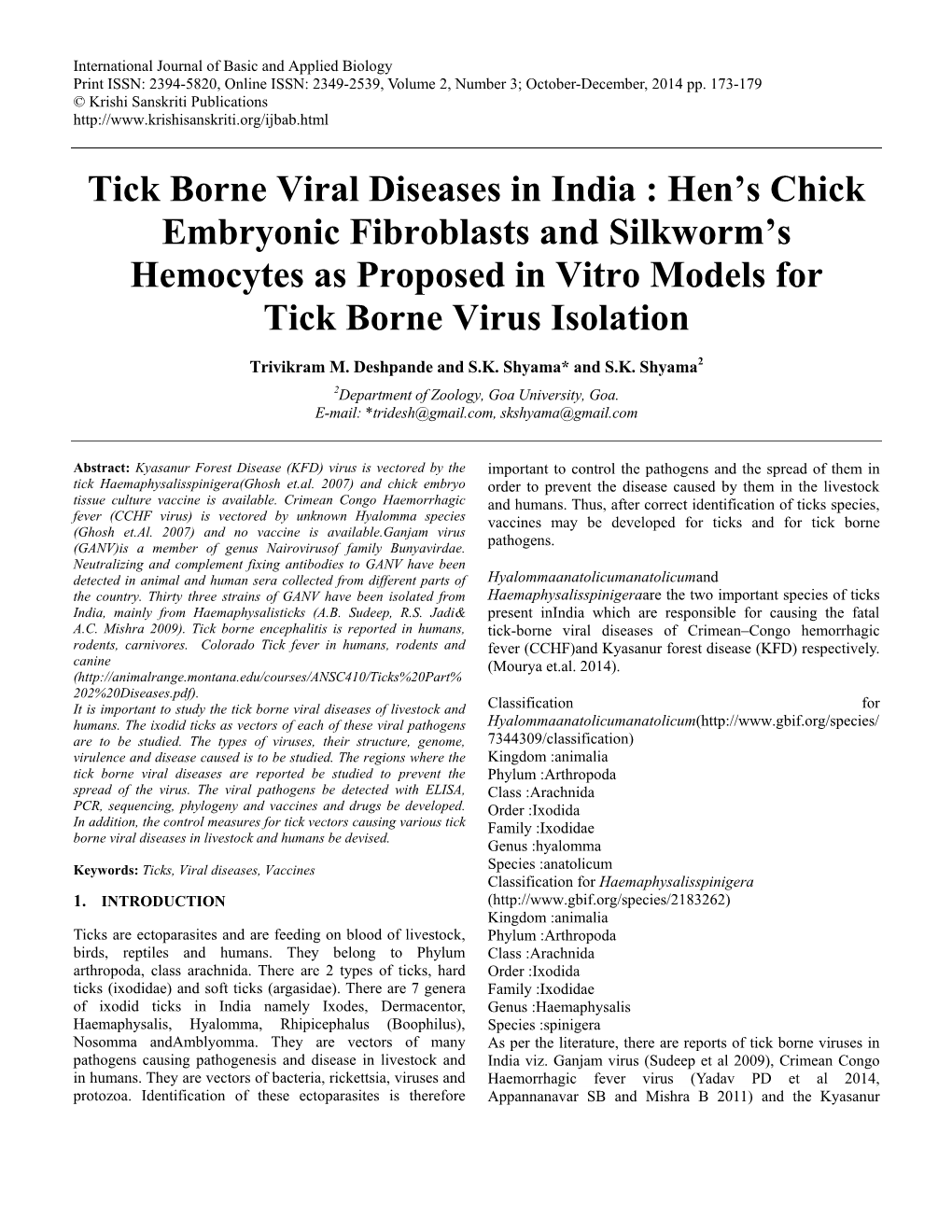 Tick Borne Viral Diseases in India : Hen’S Chick Embryonic Fibroblasts and Silkworm’S Hemocytes As Proposed in Vitro Models for Tick Borne Virus Isolation