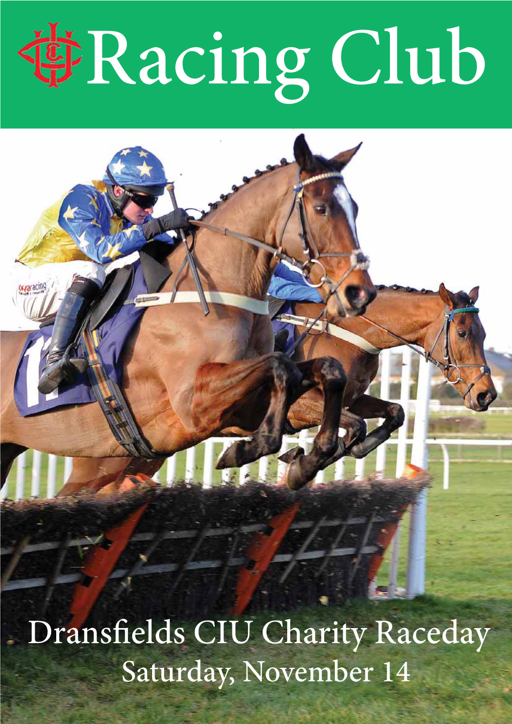 Dransfields CIU Charity Raceday Saturday, November 14 CIU RACING CLUB