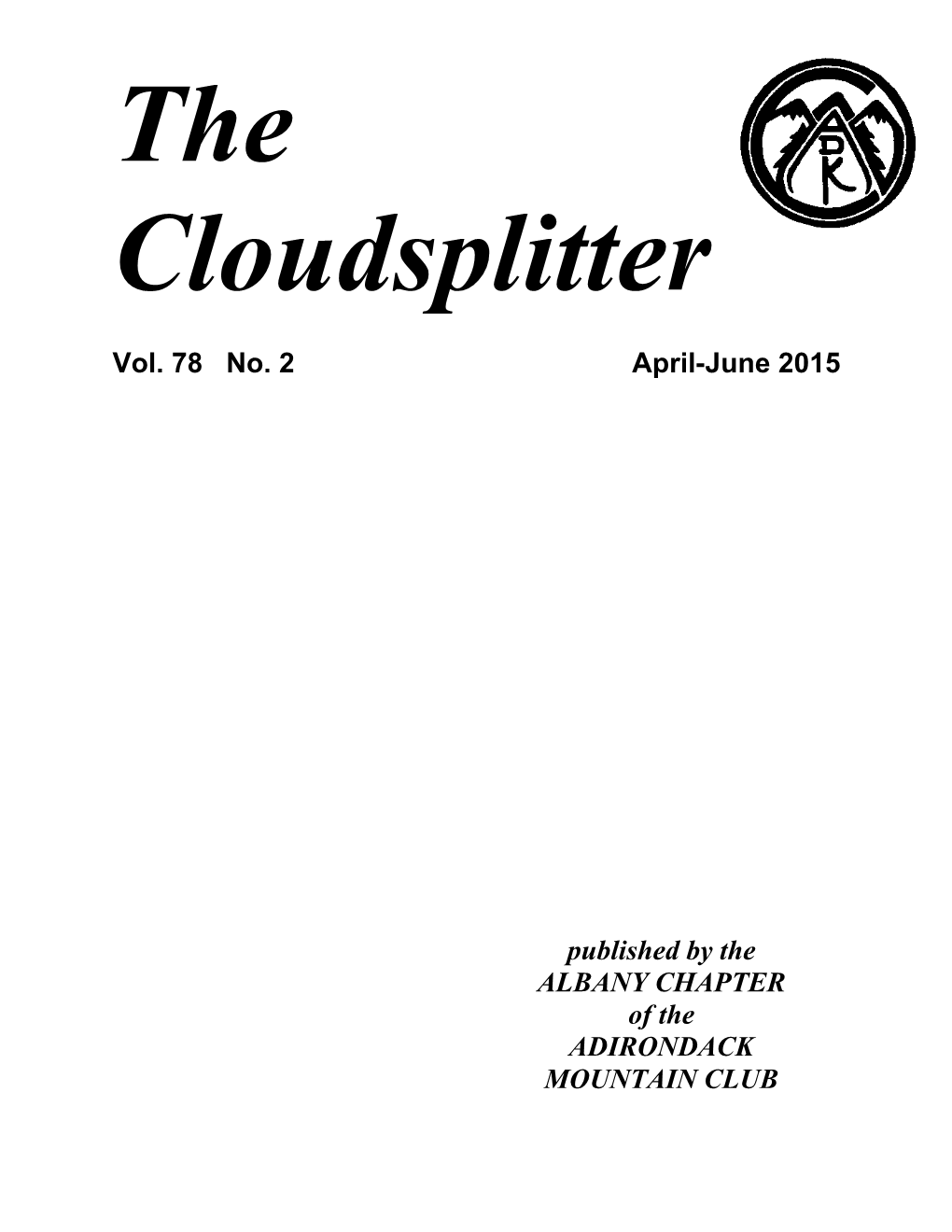 The Cloudsplitter Is Published Quarterly by the Albany Chapter of the Adirondack Mountain Club and Is Distributed to the Membership