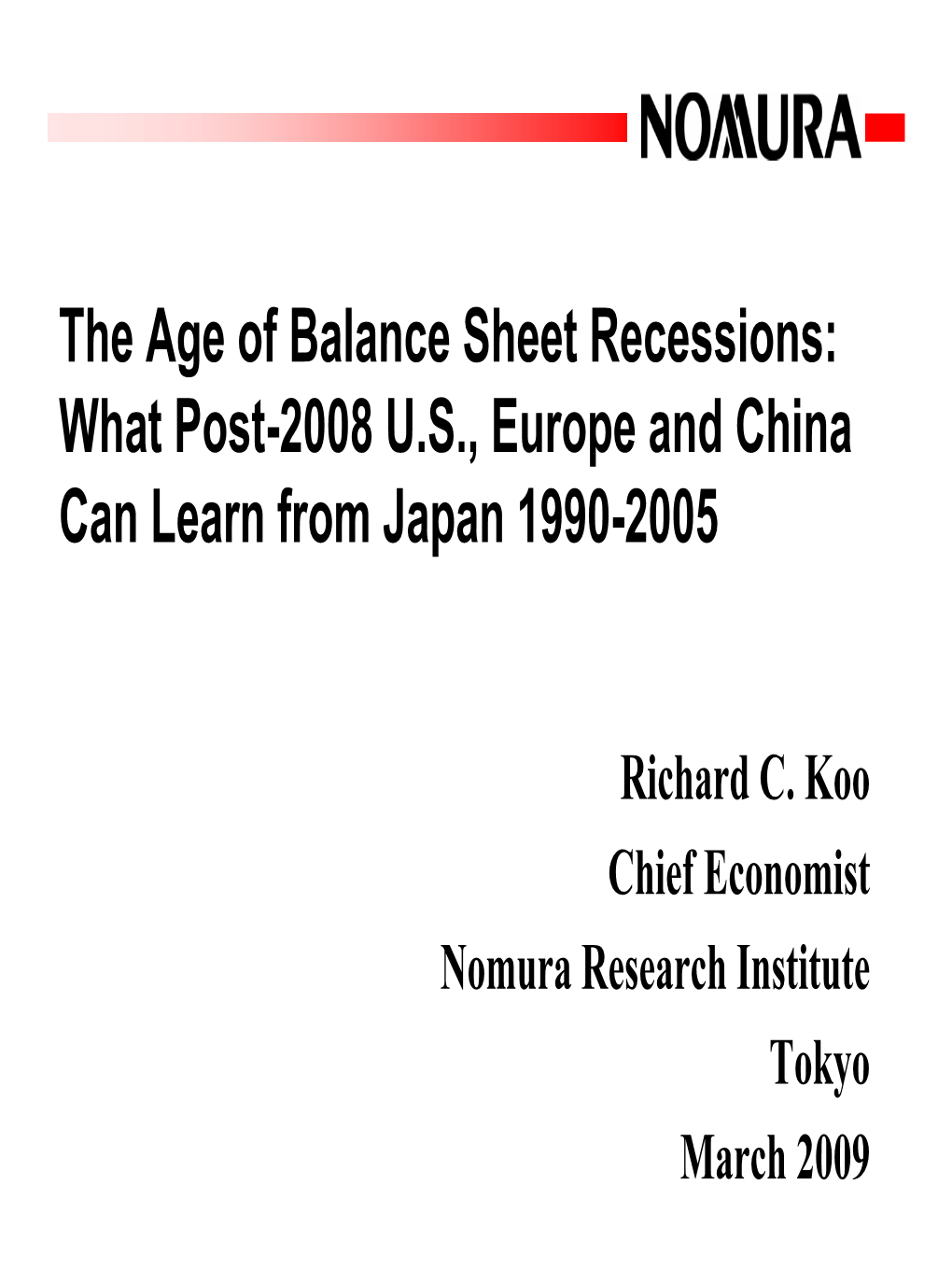 The Age of Balance Sheet Recessions: What Post-2008 U.S., Europe and China Can Learn from Japan 1990-2005