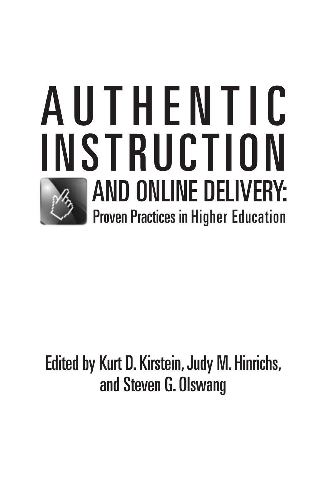 And Online Delivery: Proven Practices in Higher Education