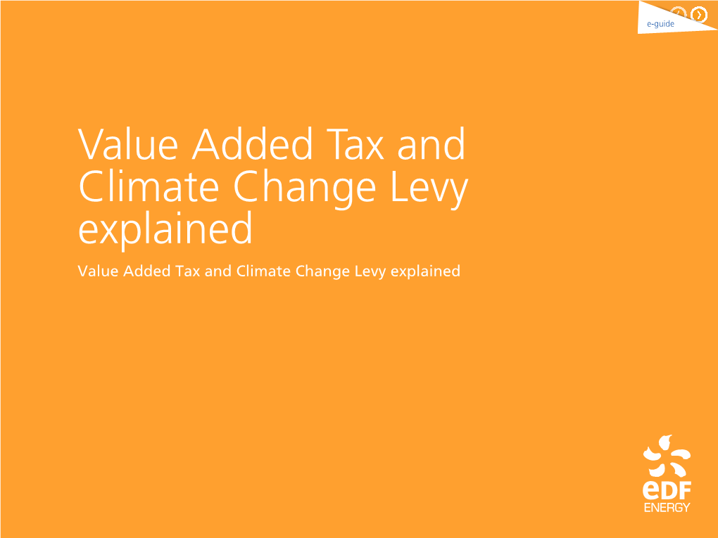Value Added Tax and Climate Change Levy Explained Value Added Tax and Climate Change Levy Explained 2/7