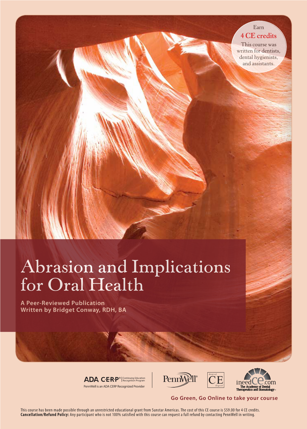 Abrasion and Implications for Oral Health a Peer-Reviewed Publication Written by Bridget Conway, RDH, BA
