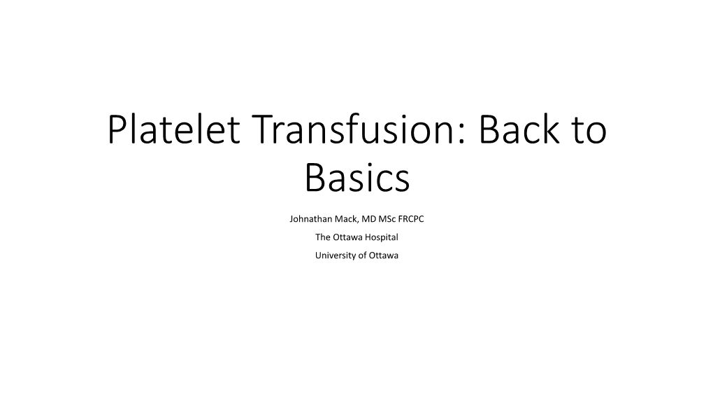 Platelet Transfusion: Back to Basics