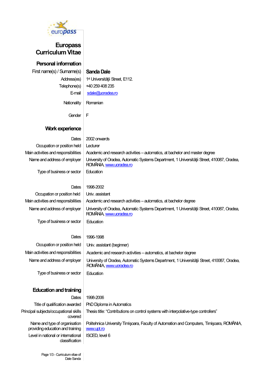 Europass Curriculum Vitae Personal Information First Name(S) / Surname(S) Sanda Dale Address(Es) 1St Universităţii Street, E112