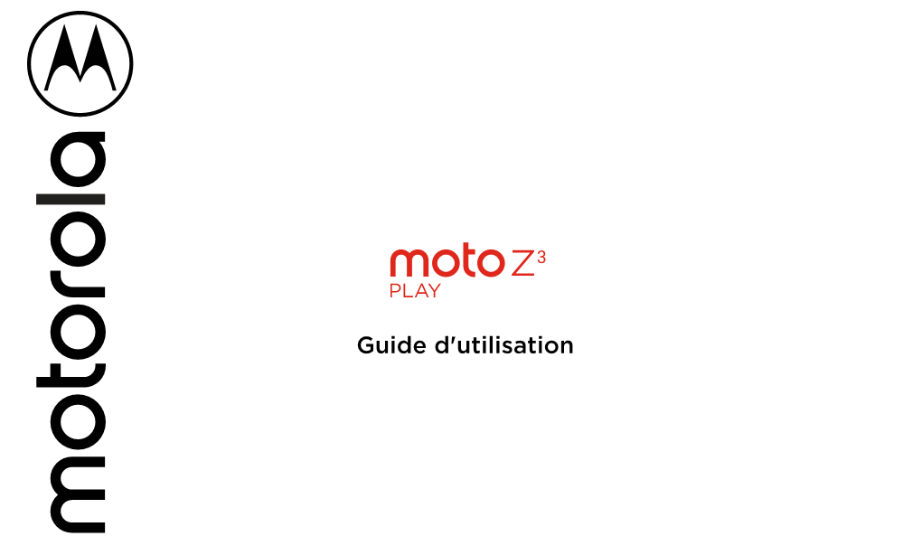 Guide D'utilisation En Ligne Moto Z3 Play