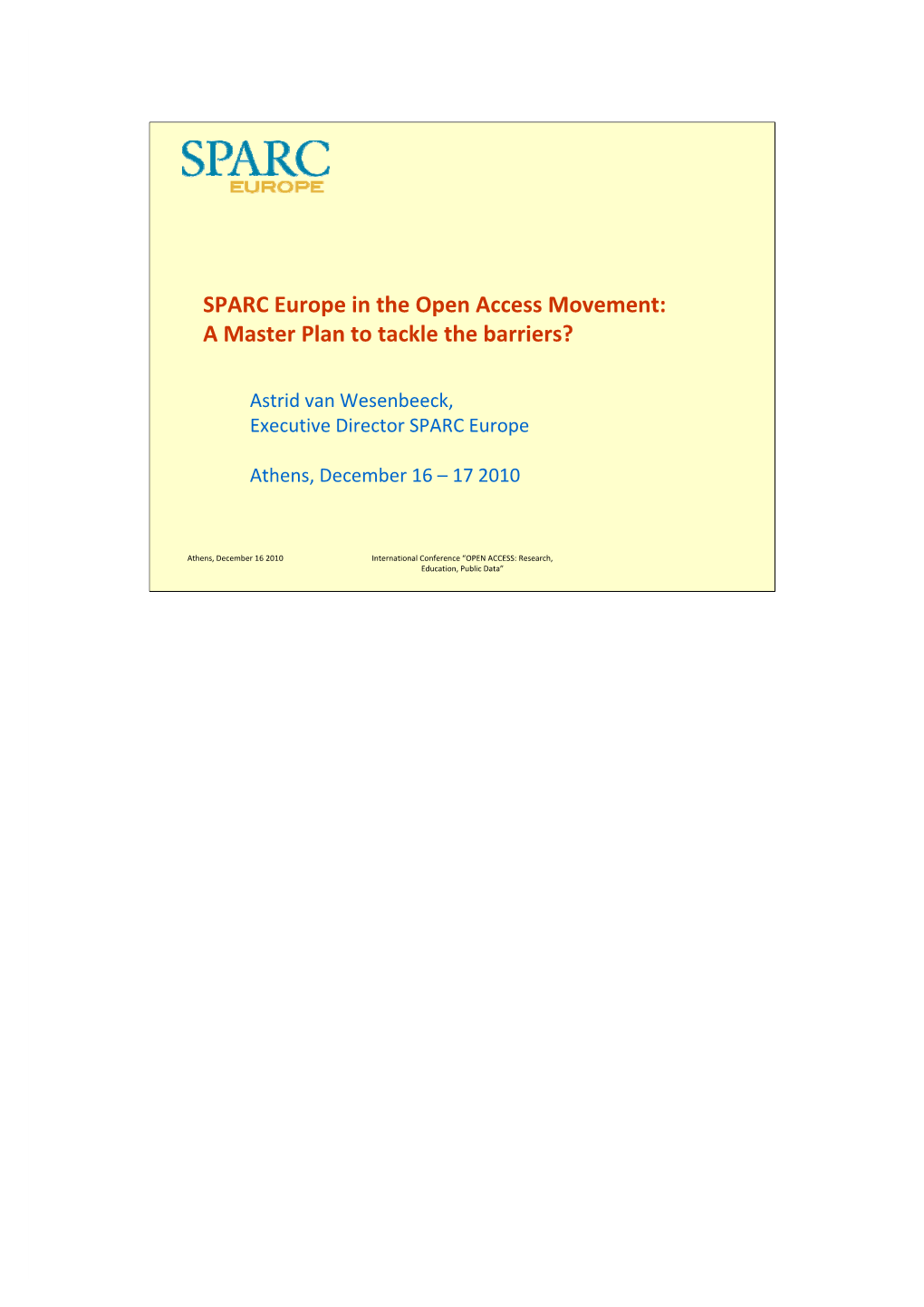 SPARC Europe in the Open Access Movement: a Μaster Plan?