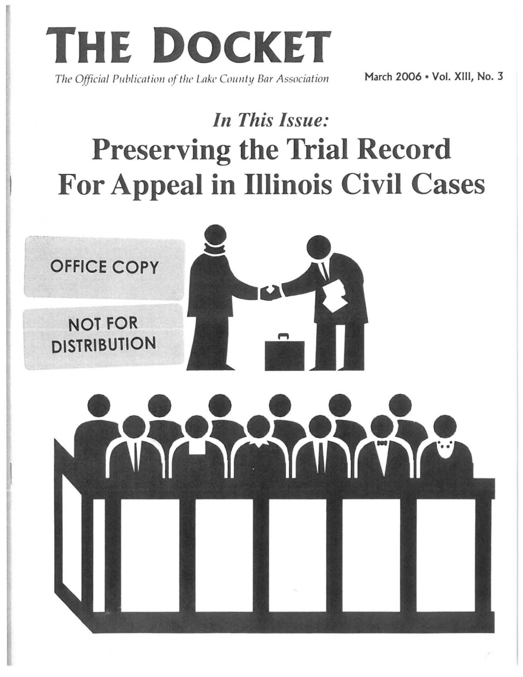 THE DOCKET the Official P!Lblicatioll of Thl' Lake Colll/Ty Bar Association March 2006 • Vol