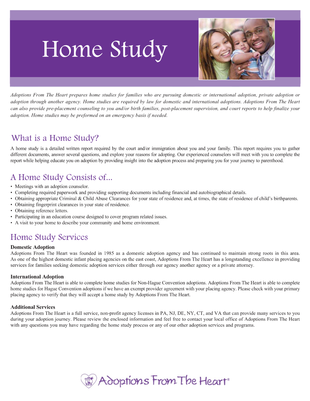 Adoptions from the Heart Prepares Home Studies for Families Who Are Pursuing Domestic Or International Adoption, Private Adoption Or Adoption Through Another Agency