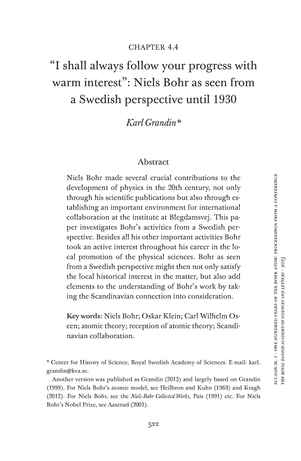 Niels Bohr As Seen from a Swedish Perspective Until 1930