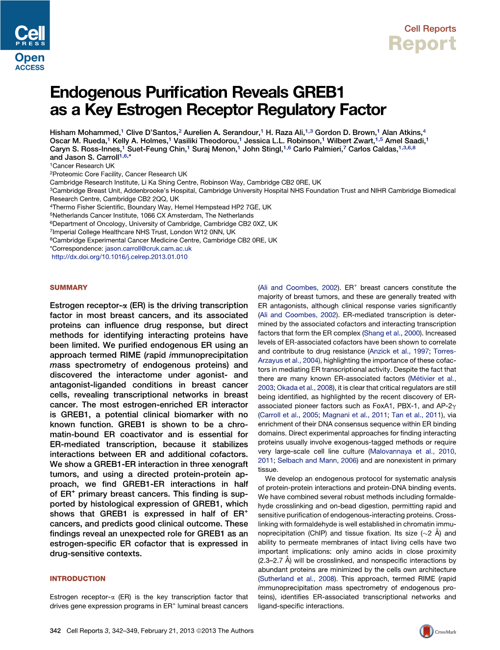 Endogenous Purification Reveals GREB1 As a Key
