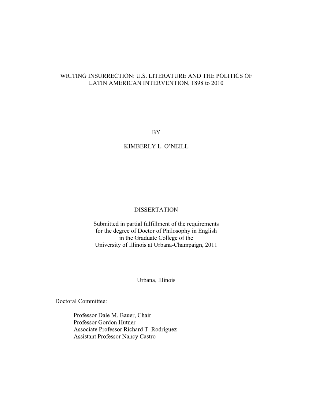 WRITING INSURRECTION: U.S. LITERATURE and the POLITICS of LATIN AMERICAN INTERVENTION, 1898 to 2010