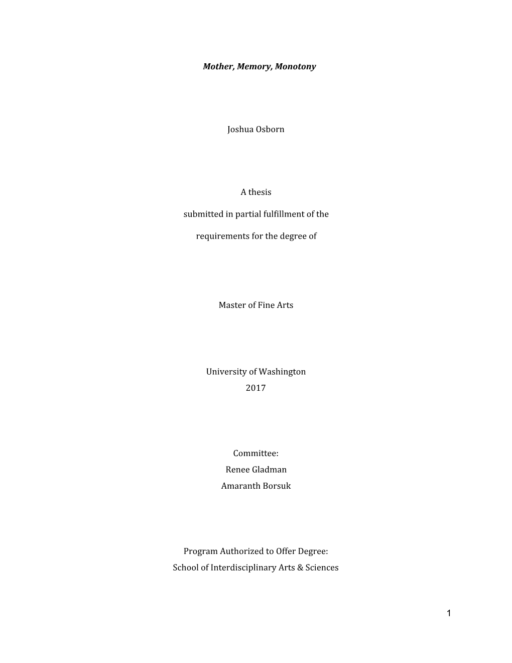 Mother, Memory, Monotony Joshua Osborn a Thesis Submitted in Partial
