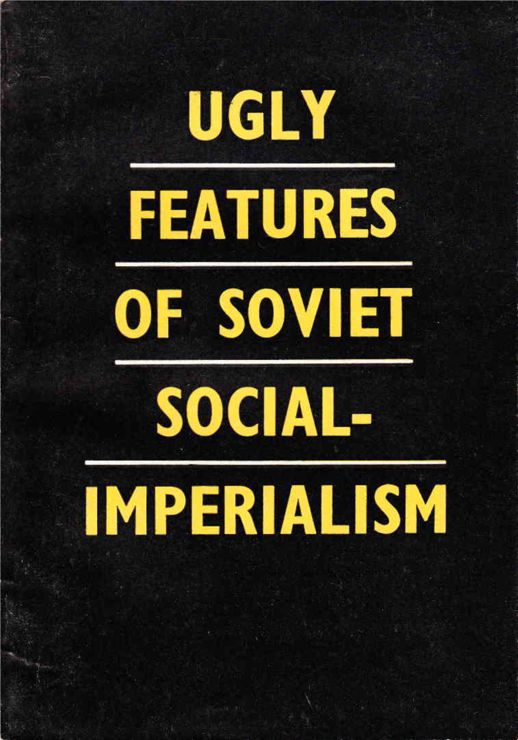 Ugly Features of Soviet Social-Imperialism