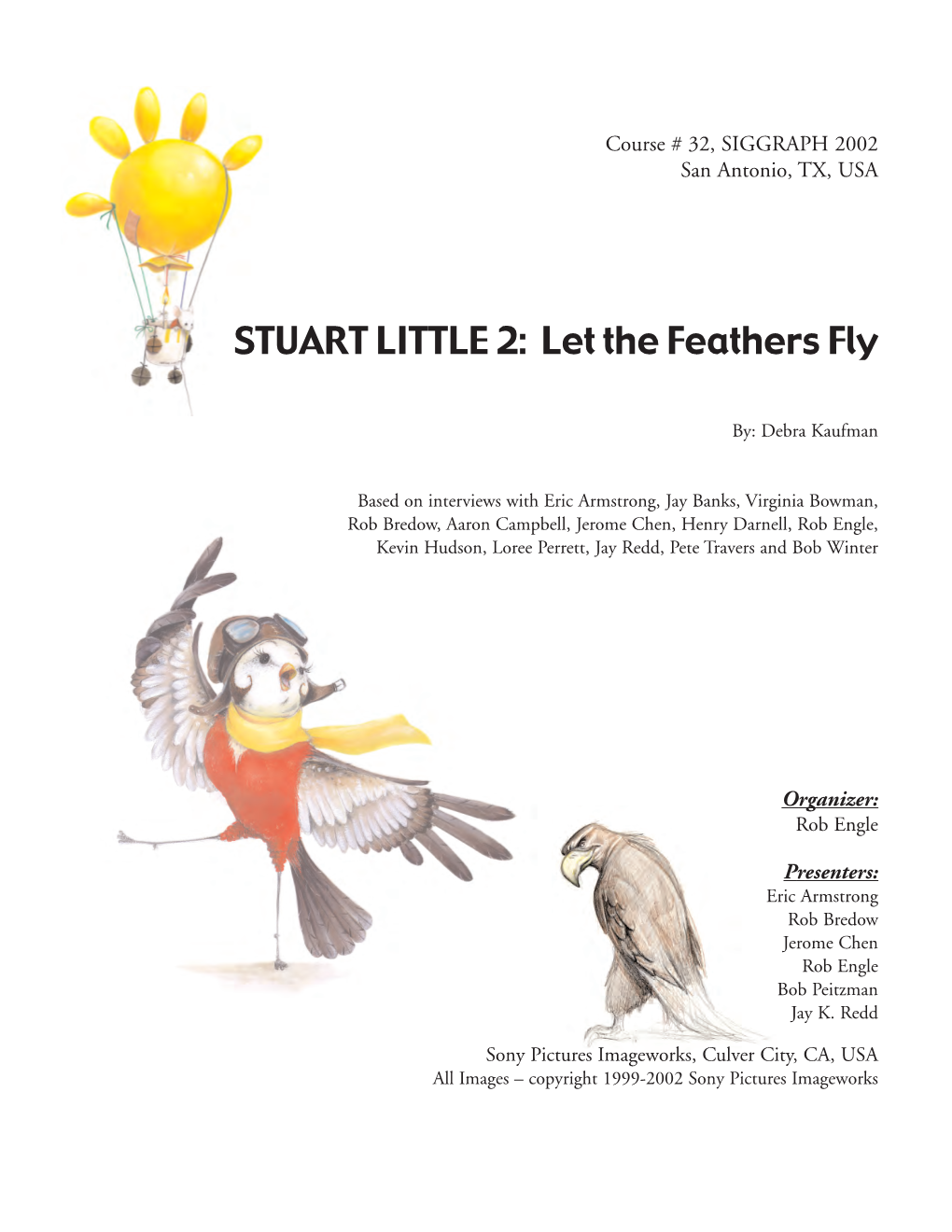 STUART LITTLE 2: Let the Feathers Fly