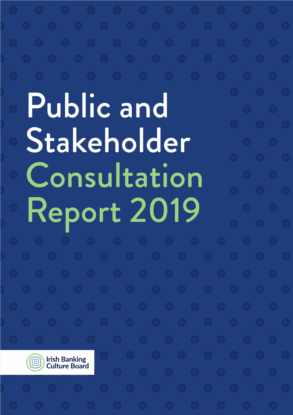 IBCB Public and Stakeholder Consultation Report 2019