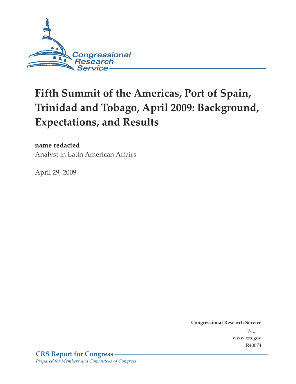 Fifth Summit of the Americas, Port of Spain, Trinidad and Tobago, April 2009: Background, Expectations, and Results Name Redacted Analyst in Latin American Affairs