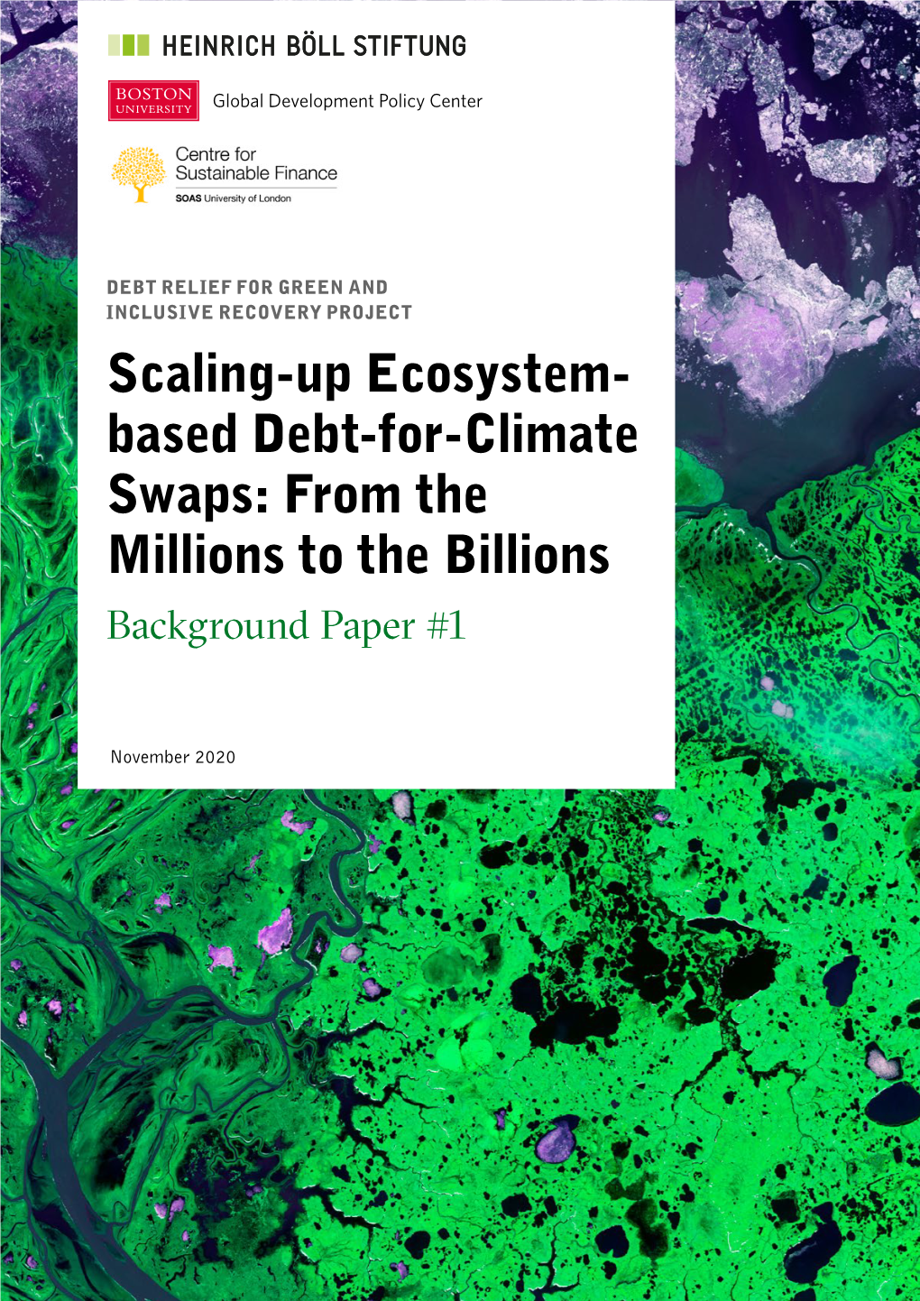 Scaling-Up Ecosystem- Based Debt-For-Climate Swaps: from the Millions to the Billions Background Paper #1