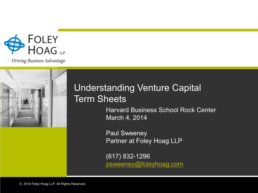 Understanding Venture Capital Term Sheets Harvard Business School Rock Center March 4, 2014