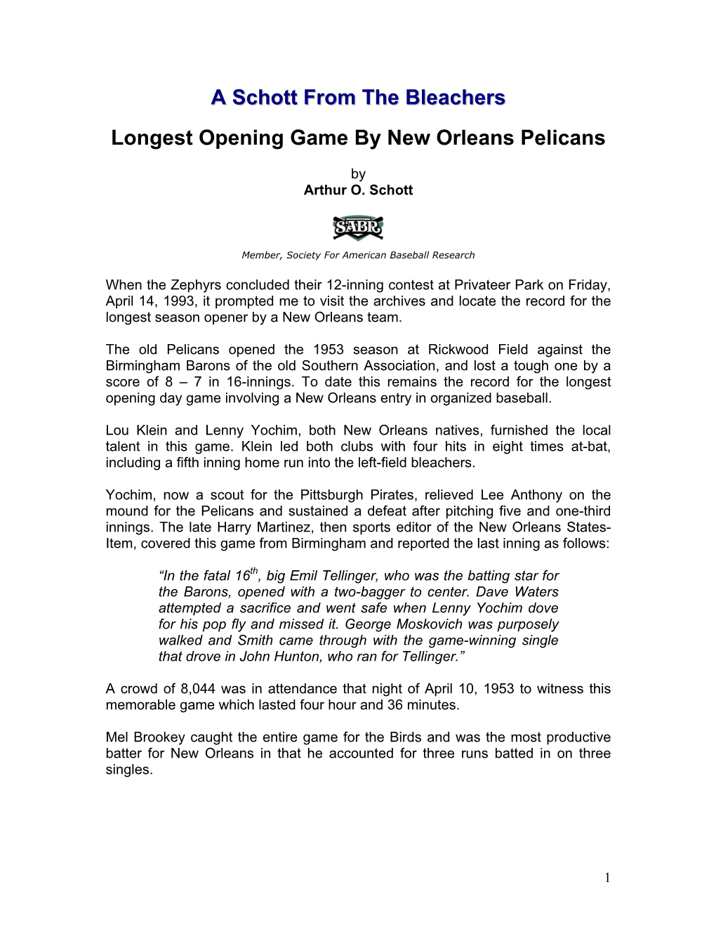 Pelicans' Longest Opening