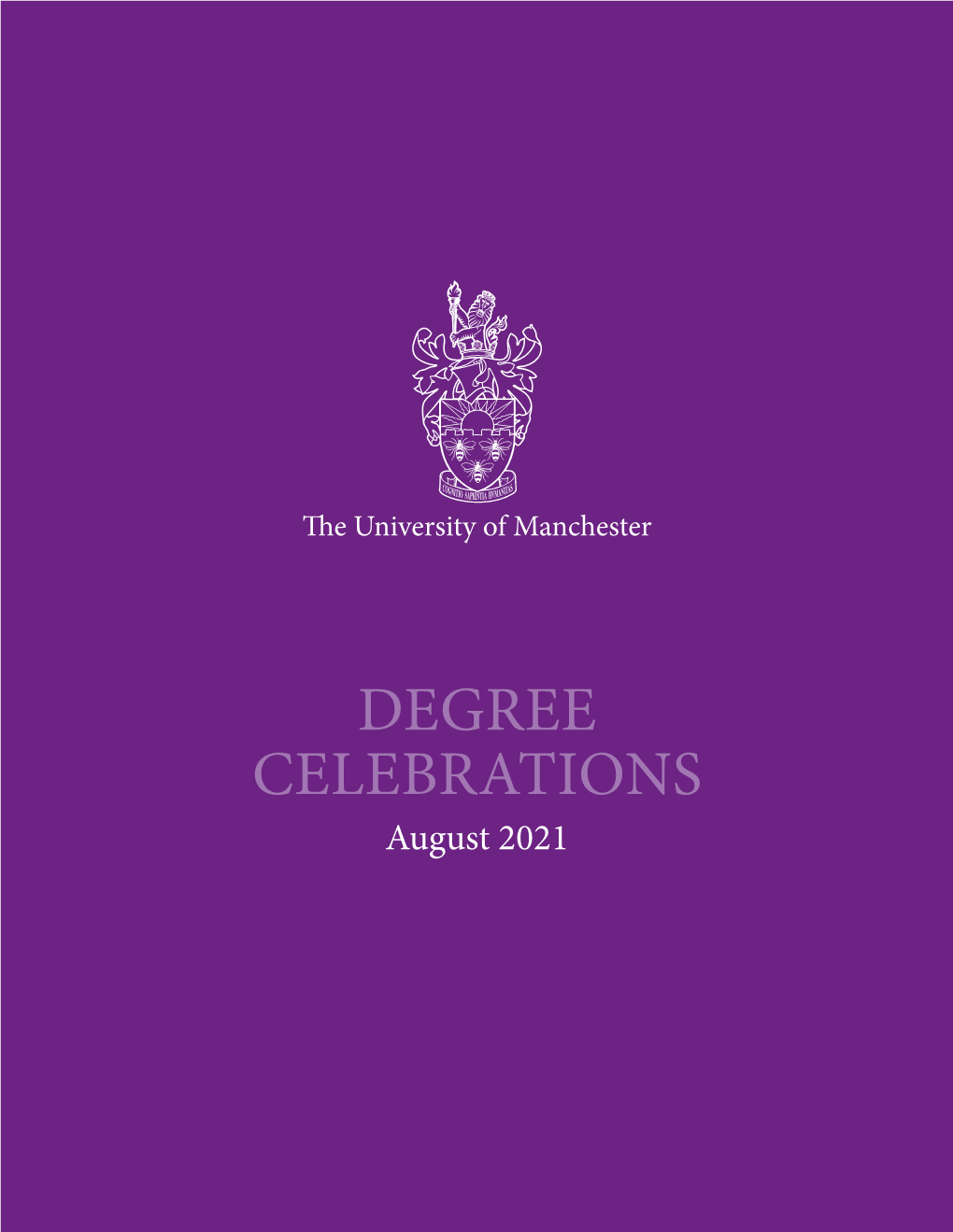 DEGREE CELEBRATIONS August 2021 Congratulations from the President and Vice-Chancellor