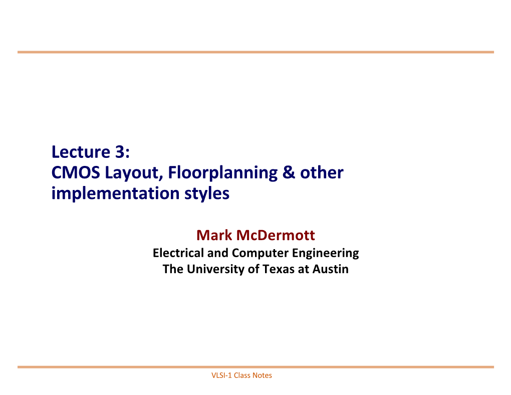 CMOS Layout, Floorplanning & Other Implementation Styles